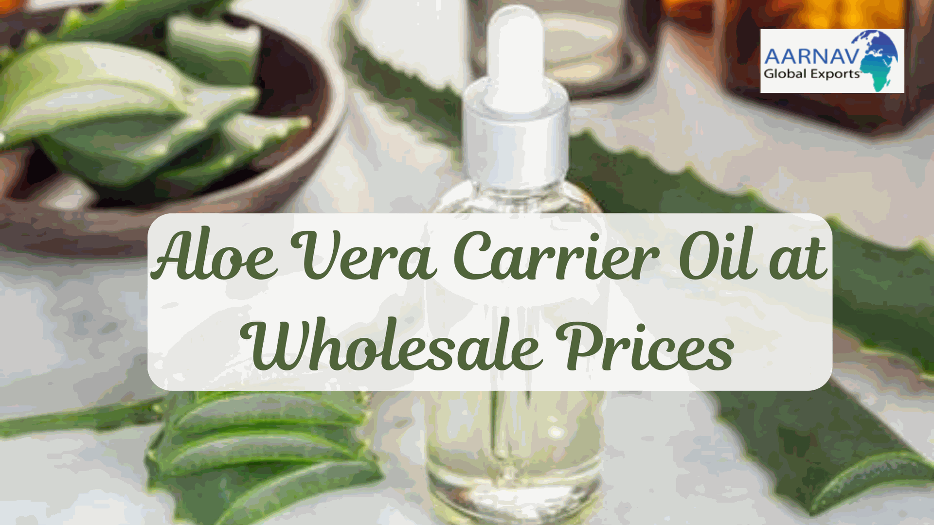 Aloe Vera Carrier Oil